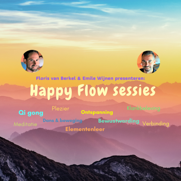 Happy Flow sessies; heerlijk aanwezig in jouw flow